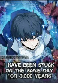 I Was Stuck On The Same Day For 3,000 Years