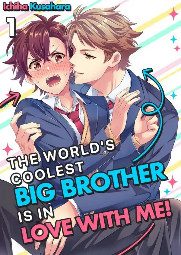 The World’s Coolest Big Brother Is In Love With Me! [ Official ]