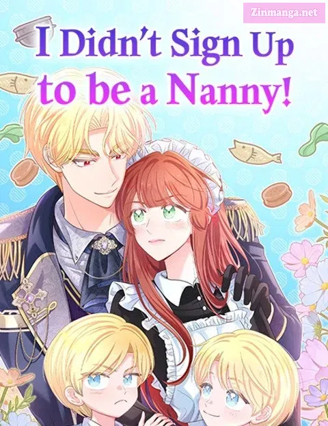 I Didn’t Sign Upto be a Nanny!