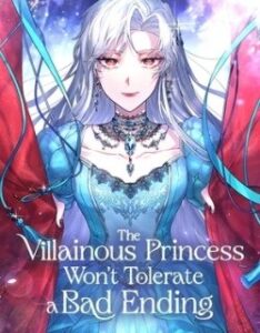The Villainous Princess Won’t Tolerate A Bad Ending